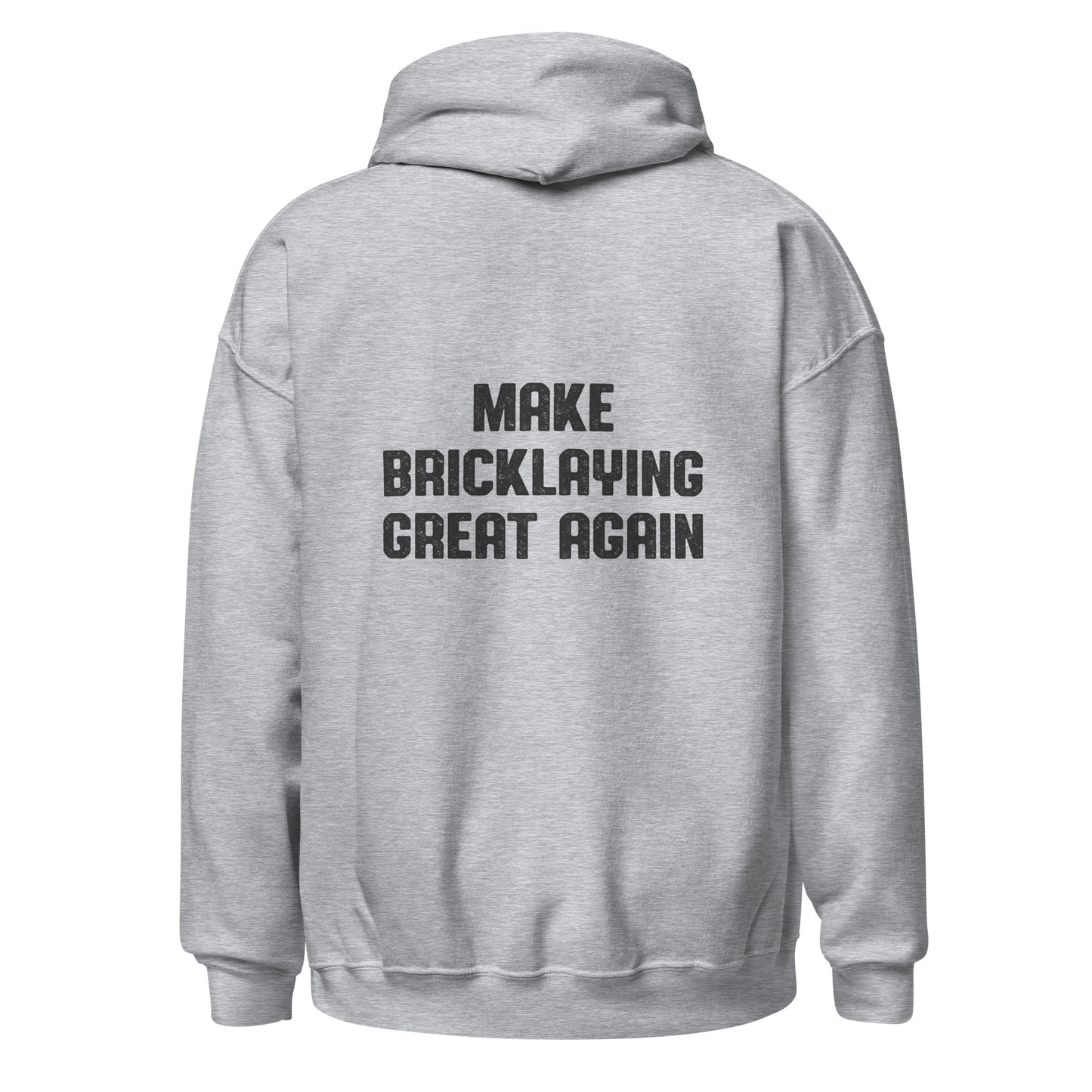 Make Bricklaying Great Again Hoodie